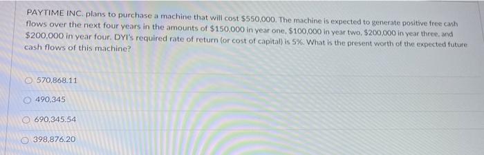 the next four years in the amounts of $350,000 in year one.