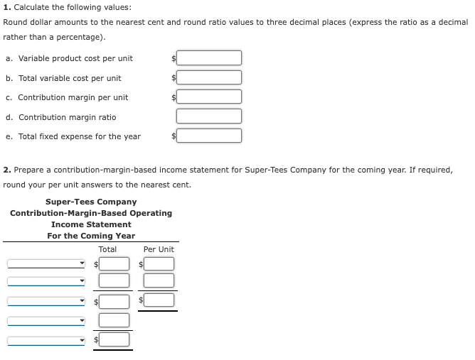 eBook Variable Costs, Contribution Margin, Contribution Margin Ratio Super-Tees Company plans to
