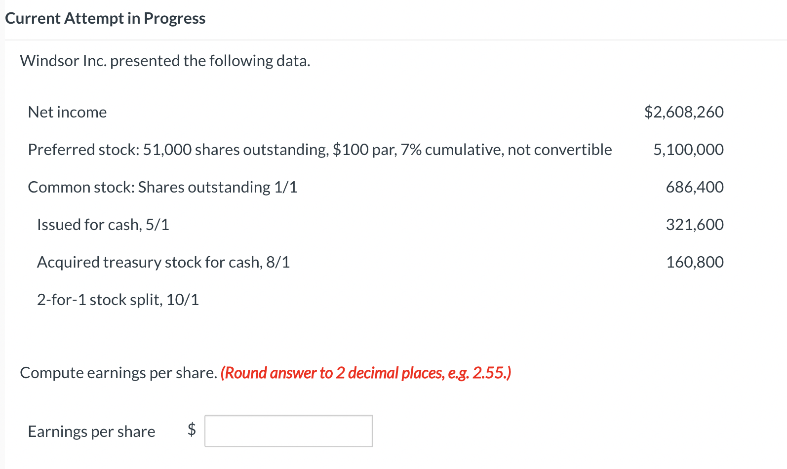 Current Attempt in Progress Windsor Inc. presented the following data. Net