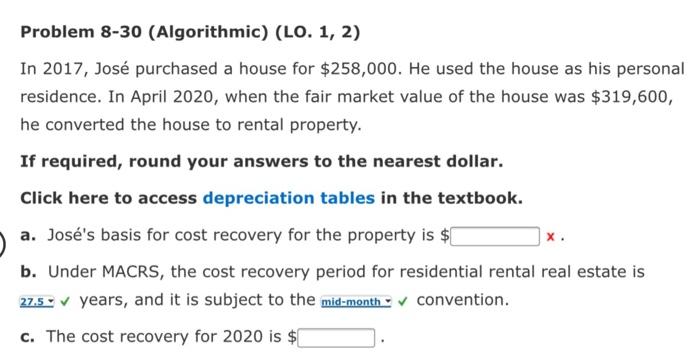  Problem 8-30 (Algorithmic) (LO. 1, 2) In 2017, Jos purchased a