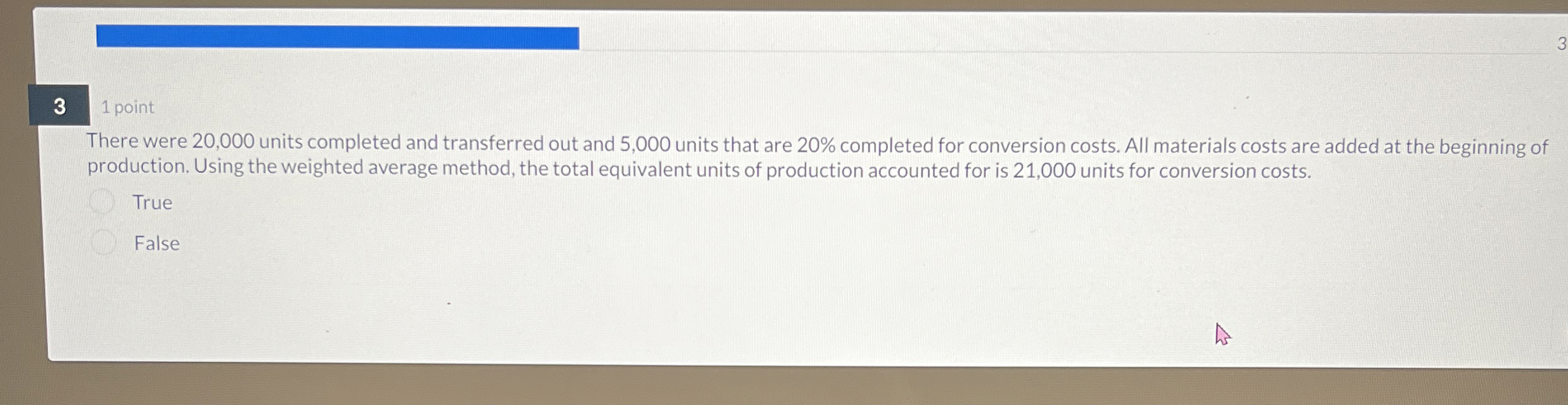  31 point There were 20,000 units completed and transferred out and