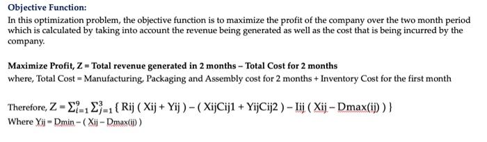  Objective Function: In this optimization problem, the objective function is to
