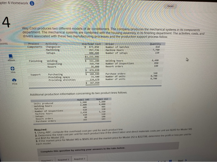 costs, and drivers associated with these two manufacturing processes and the production