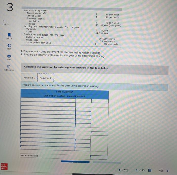 costs Direct materials Direct labor Overhead costs Variable Fixed Selling and administrative