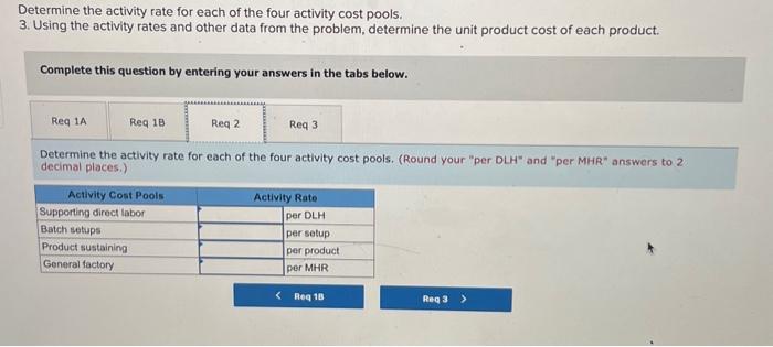 Posts and they require special equipment. d. The ABC system has the