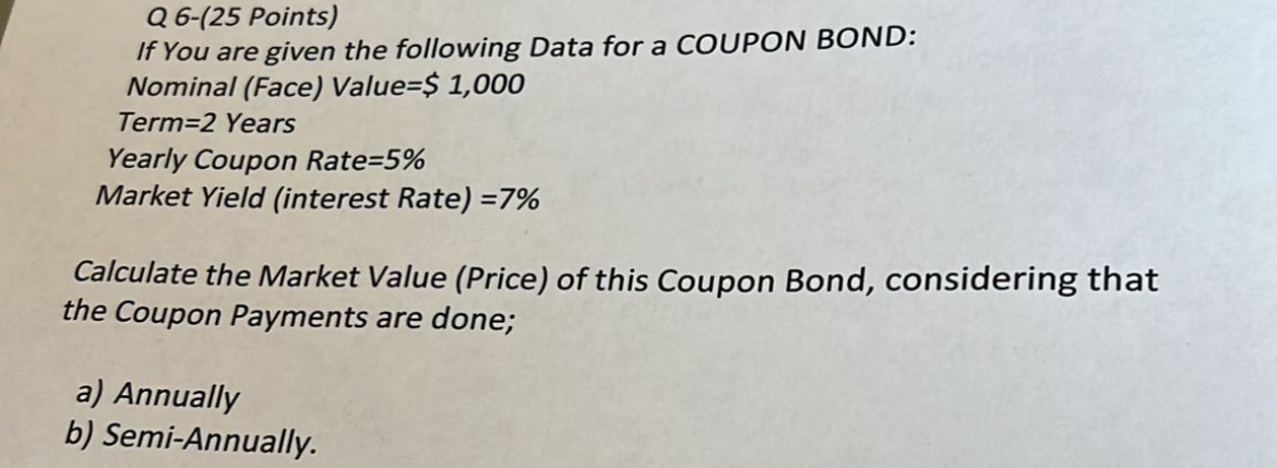  Q 6-(25 Points) If You are given the following Data for