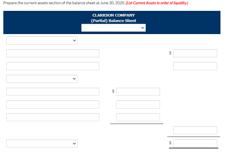 section of the balance sheet at June 30,2020. (List Current Assets in