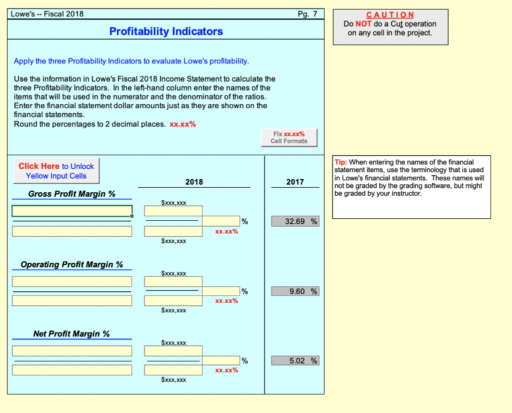  Lowe's -- Fiscal 2018 Pg. 7 Profitability Indicators CAUTION Do NOT