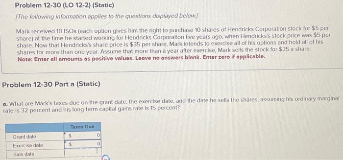 Problem 12-30 (LO 12-2 ) (Static ) The following information applies to