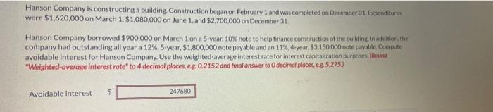 please help Hanson Company is constructing a building Construction began on February