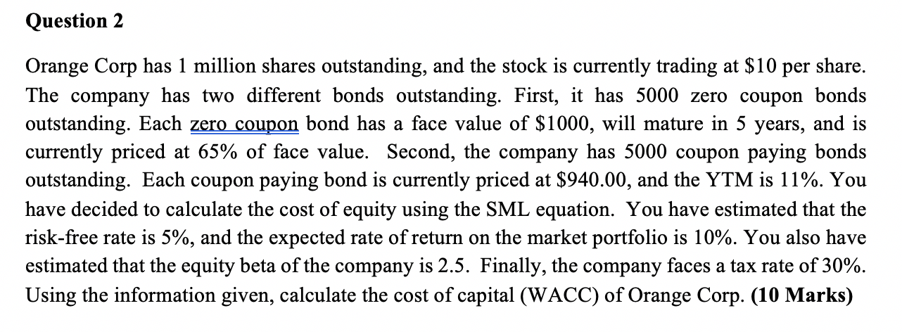 Please show all work! Question 2 Orange Corp has 1 million shares