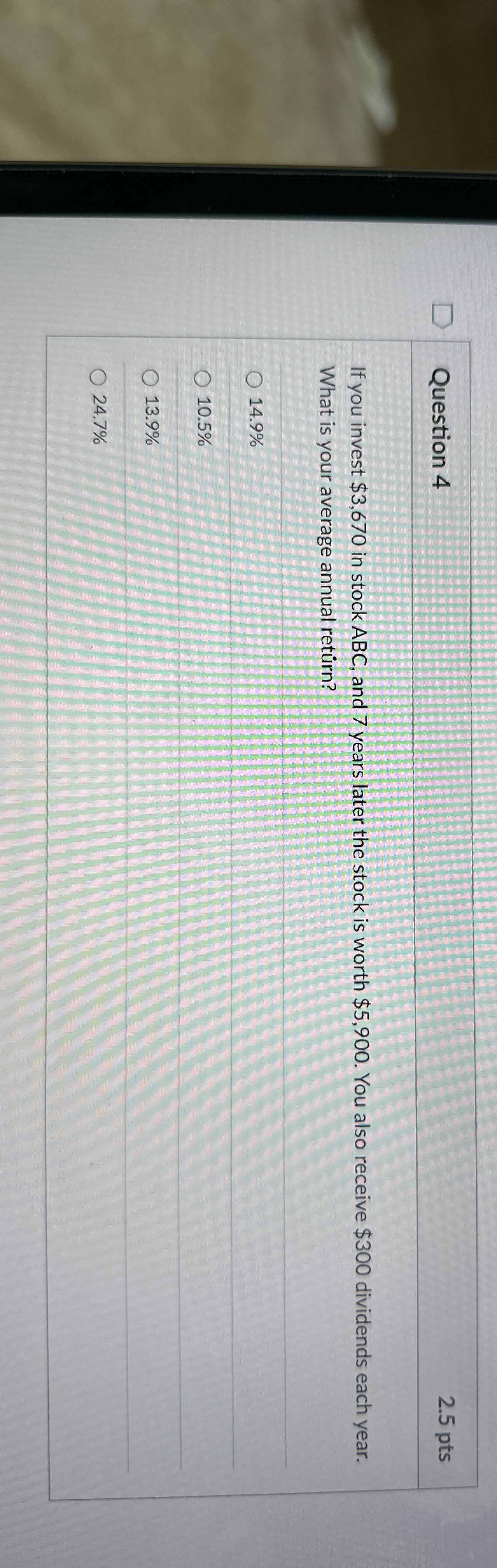  Question 4 2.5pts If you invest $3,670 in stock ABC, and