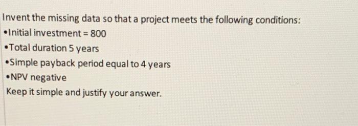  Invent the missing data so that a project meets the following