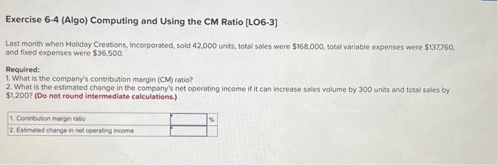  Exercise 6-4 (Algo) Computing and Using the CM Ratio [LO6-3] Last