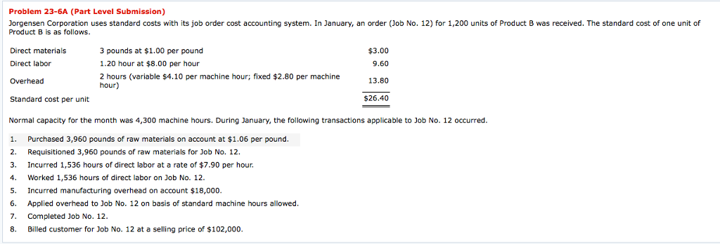 Please solve this problem. Problem 23-6A (Part Level Submission) Jorgensen Corporation uses