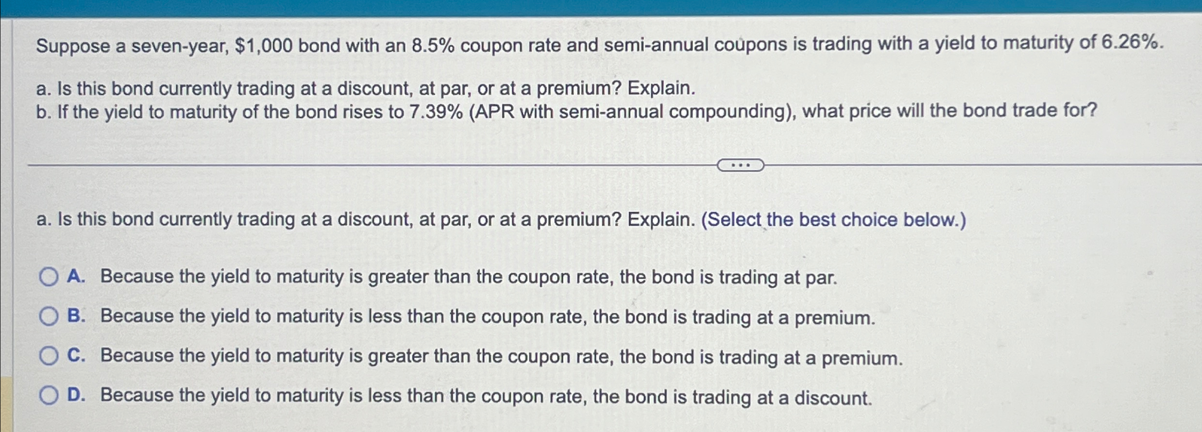 ANSWER A & B PLEASE. Suppose a seven-year, $1,000 bond with