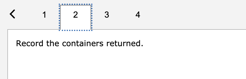stored in reusable protective containers. Customers pay a deposit for each container