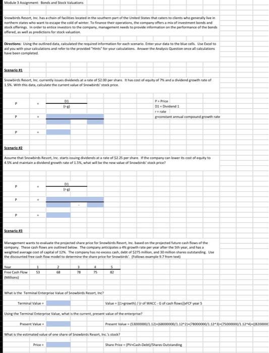 please help break down the problems thank you! Snowbirds Resort, Inc has