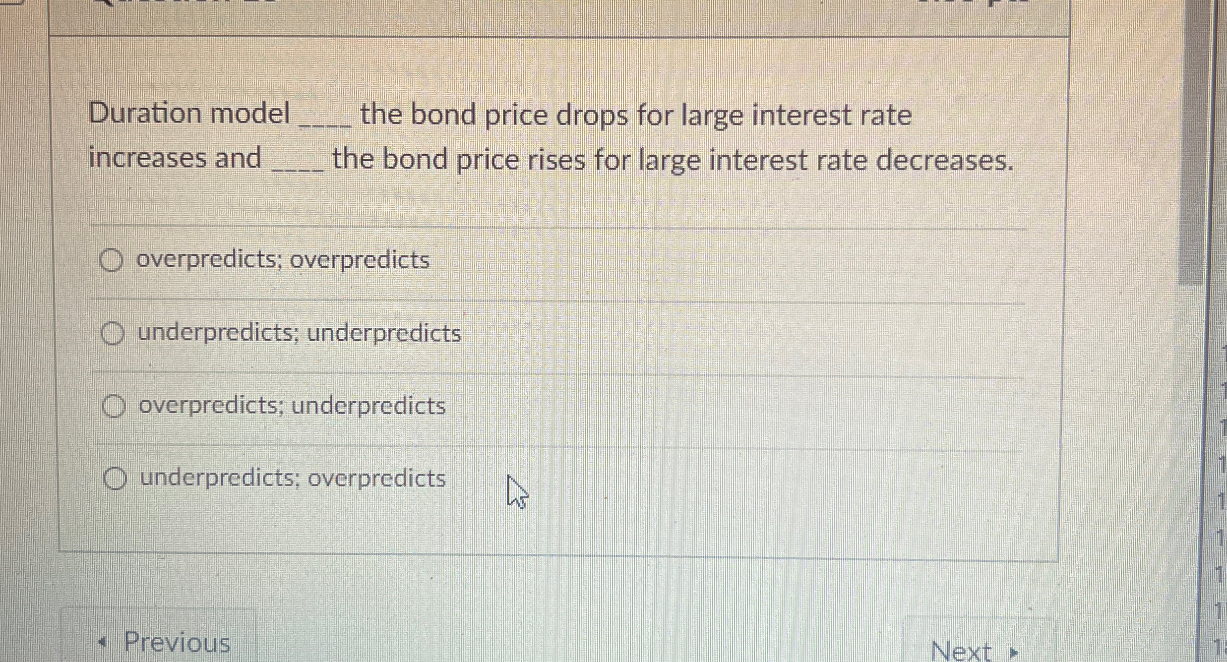  Duration model q, the bond price drops for large interest rate