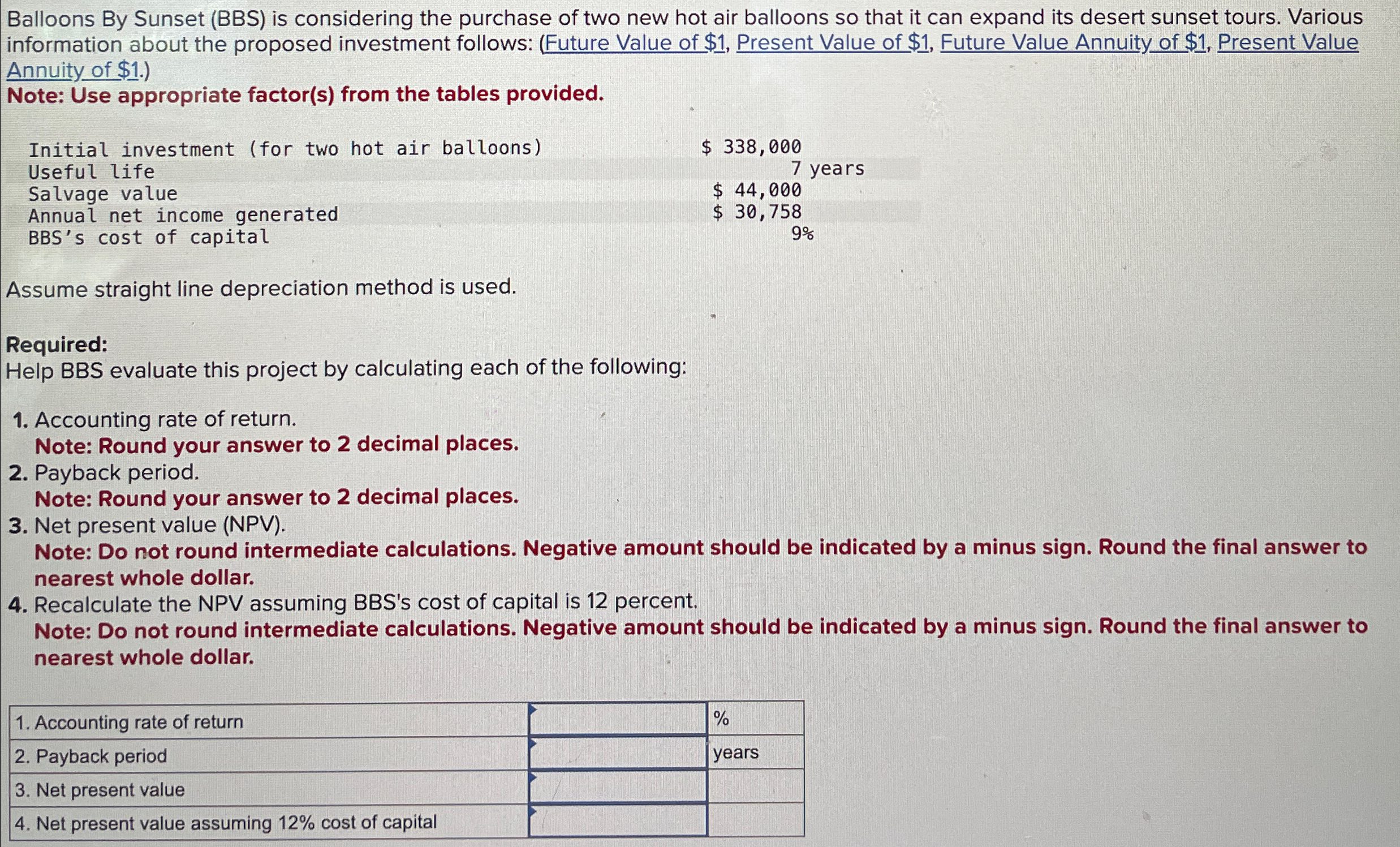  Balloons By Sunset (BBS) is considering the purchase of two new