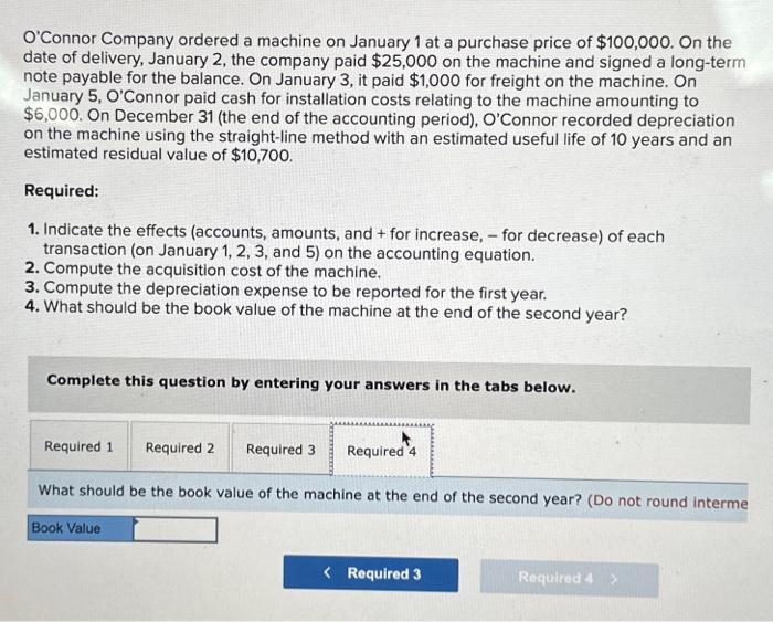  O'Connor Company ordered a machine on January 1 at a purchase