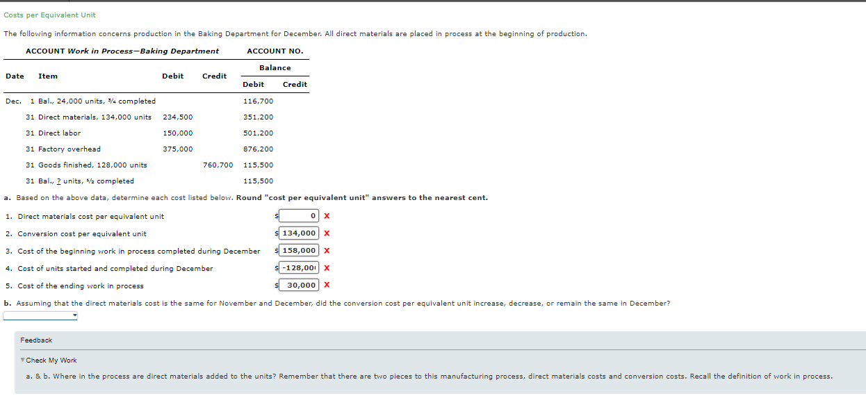 Costs per Equivalent Unit a. Based on the above data, determine