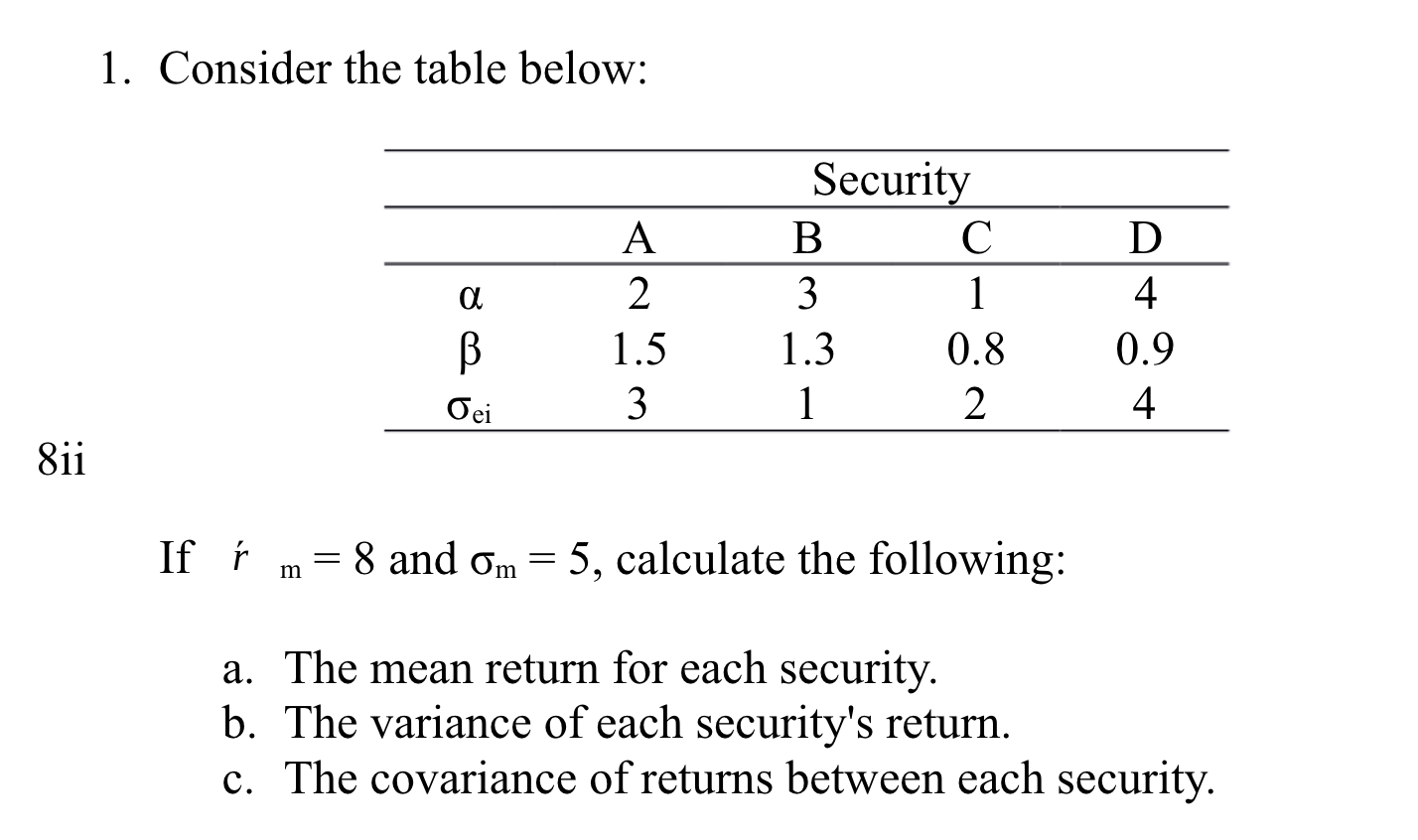 1. Consider the table below: If rm=8 and m=5, calculate the