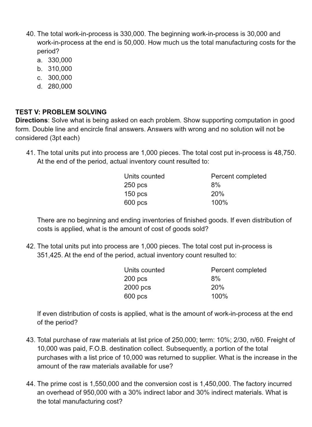products. a. Manufacturing costs b. Prime cost c. Conversion costs d. Direct