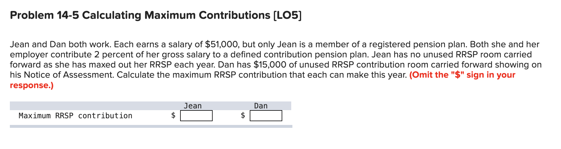  Problem 14-5 Calculating Maximum Contributions [LO5] Jean and Dan both work.
