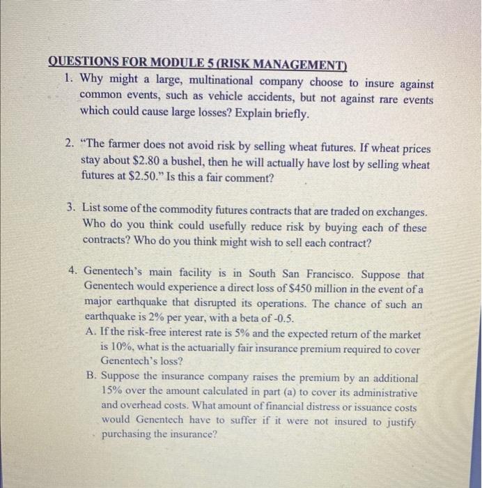  OUESTIONS FOR MODULE 5 (RISK MANAGEMENT) 1. Why might a large,