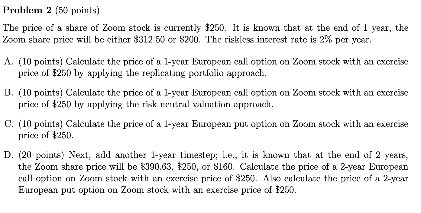 Problem 2 (50 points) The price of a share of Zoom stock