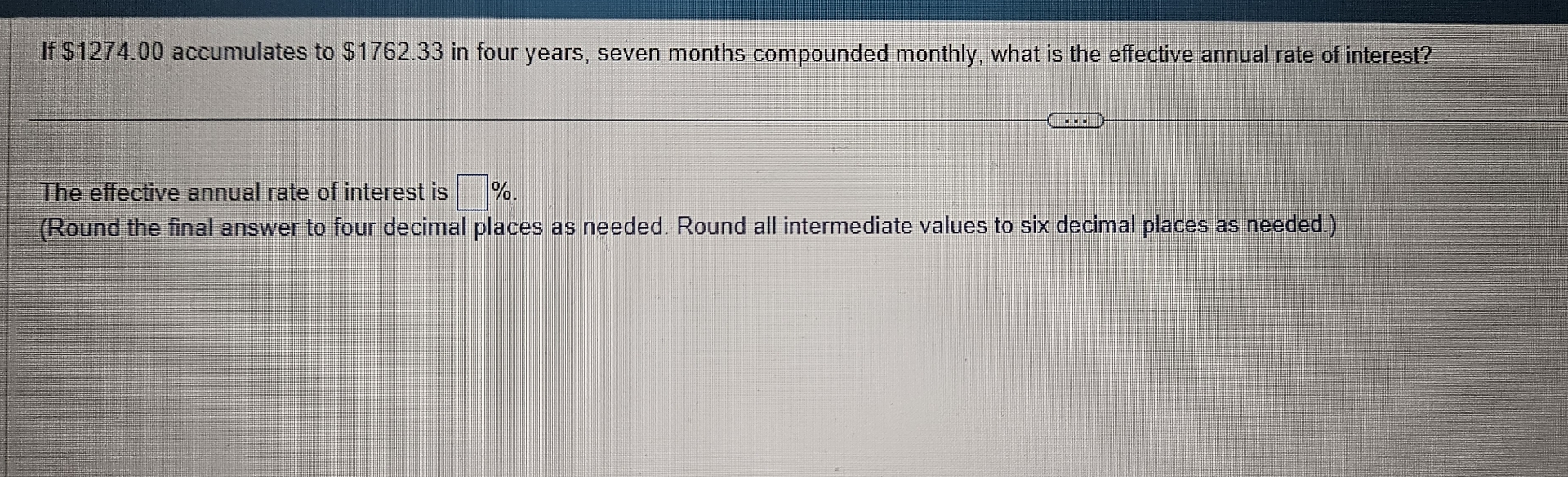  If $1274.00 accumulates to $1762.33 in four years, seven months compounded