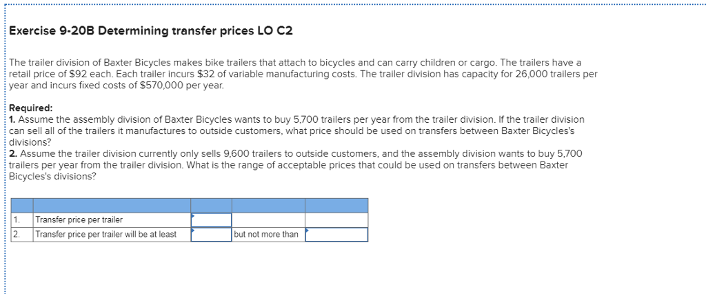  Exercise 9-20B Determining transfer prices LO C2 The trailer division of