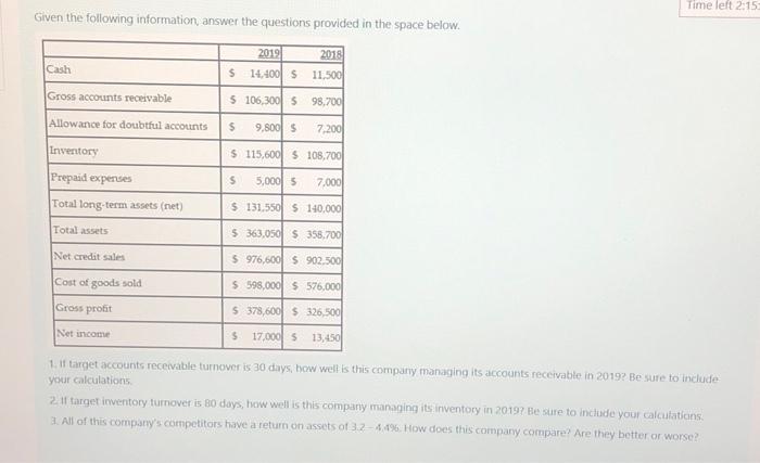  Given the following information, answer the questions provided in the space