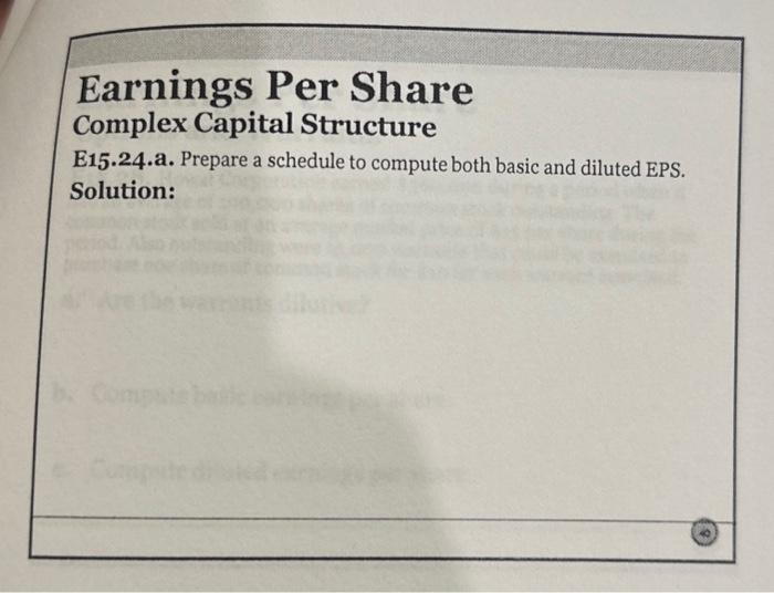 compute both basic and diluted EPS. Solution: Earnings Per Share Complex Capital