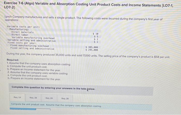  Exercise 7-6 (Algo) Variable and Absorption Costing Unit Product Costs and