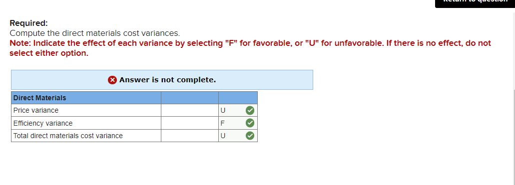  Required: Compute the direct materials cost variances. Note: Indicate the effect