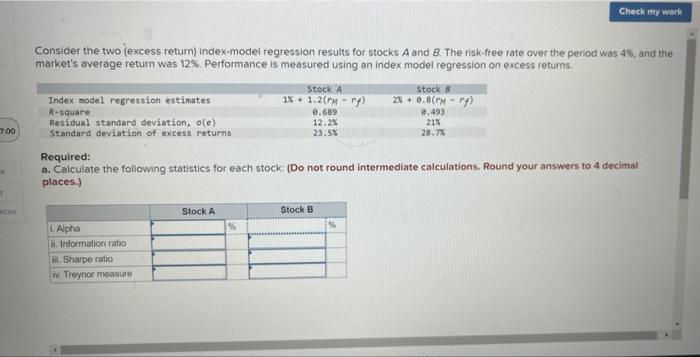  Consider the two (excess return) index-model regression results for stocks A