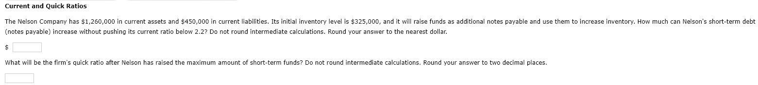 (notes payable) increase without pushing its current ratio below 2.2 ?