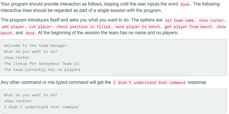  Your program should provide interaction as follows, looping until the user