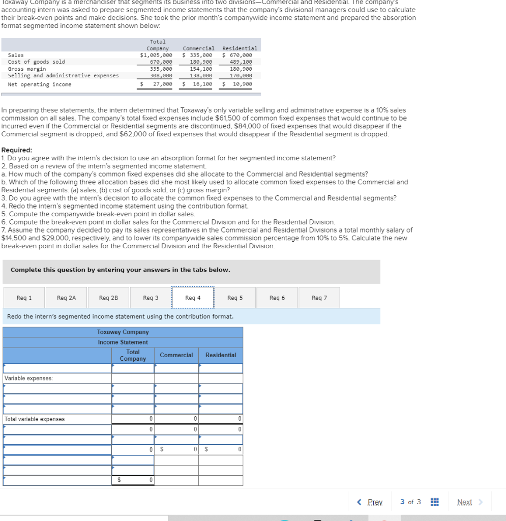 divisions-Commercial and Residential. The company's accounting intern was asked to prepare segmented