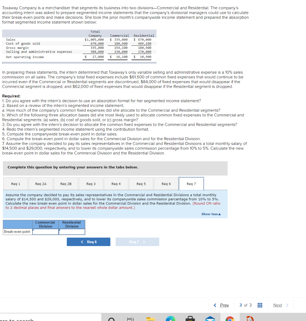 statement and prepared the absorption format segmented income statement shown below: Sales