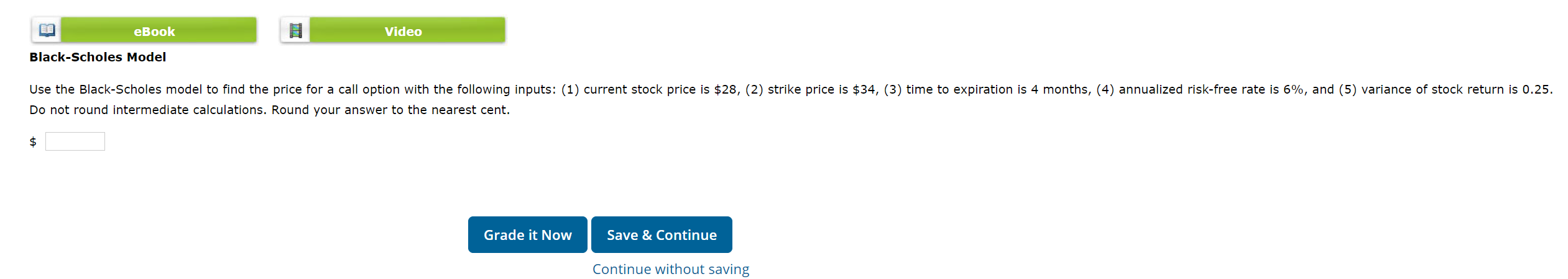 eBook Black-Scholes Model Video use the Black-Scholes model to find the price