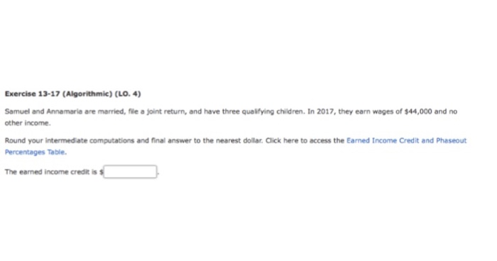  Exercise 13-17 (Algorithmic) (LO.4) Samuel and Annamaria are married, file a