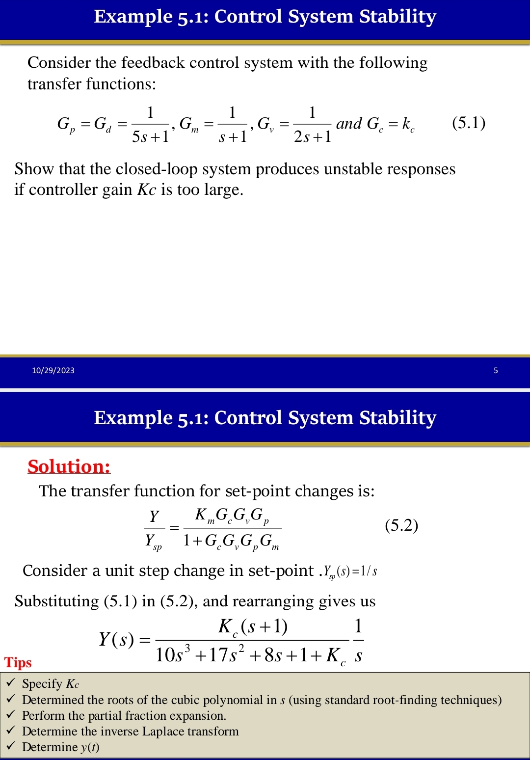  Example 5.1: Control System Stability Consider the feedback control system with