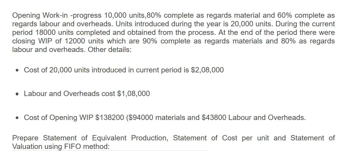 Opening Work-in-progress 10,000 units, 80% complete as regards material and 60%