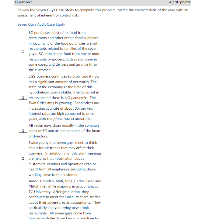  Review the Seven Guys Case Study to complete this problem. Match
