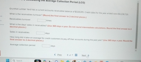  the Average Collection Period (LO3) Grumhal Lumber hard has a curtent
