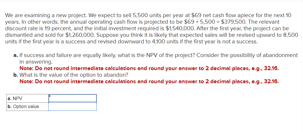  We are examining a new project. We expect to sell 5,500