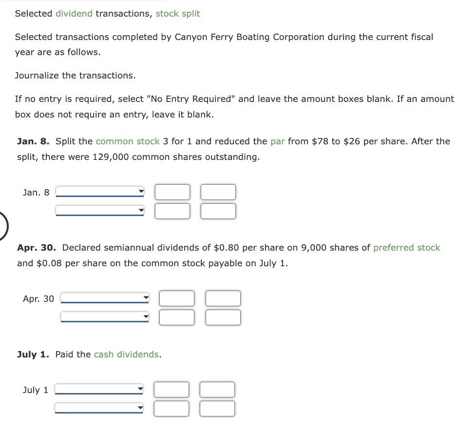 Selected dividend transactions, stock split Selected transactions completed by Canyon Ferry